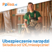 Ubezpieczenie narzędzi w Polisa.nl!